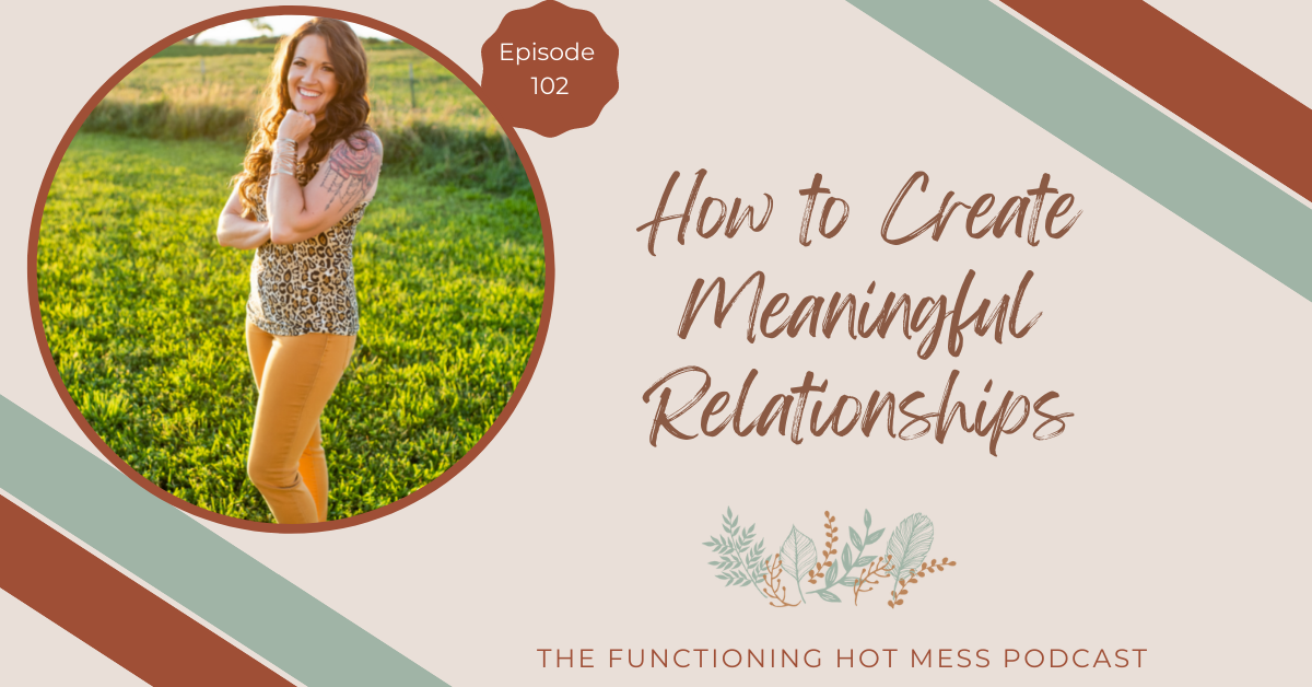 How to create meaningful relationships