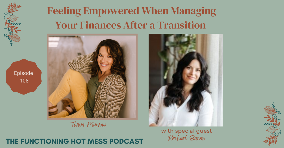 Feeling empowered when managing your finances after a transition with Rachael Burns
