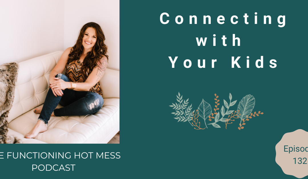 Connecting with Your Kids